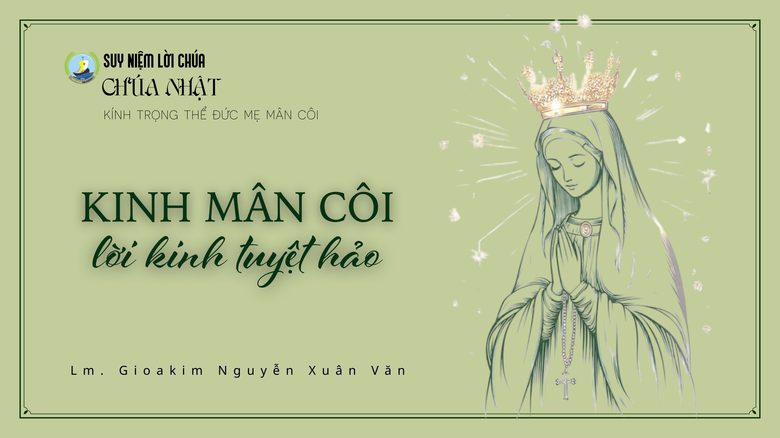Kinh Mân Côi, lời kinh tuyệt hảo _ Suy niệm Tin Mừng Chúa Nhật kính trọng thể Đức Mẹ Mân Côi